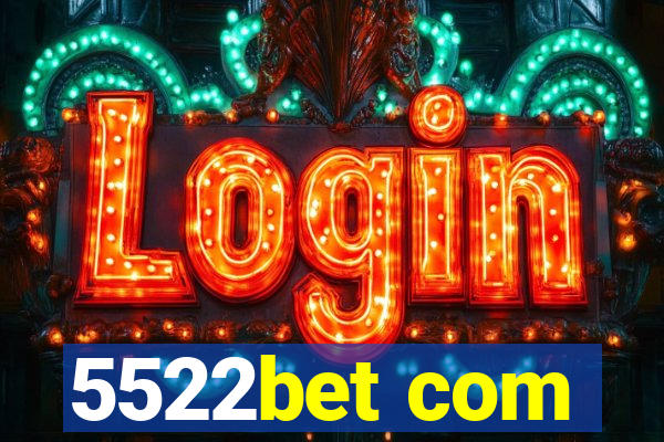 5522bet com